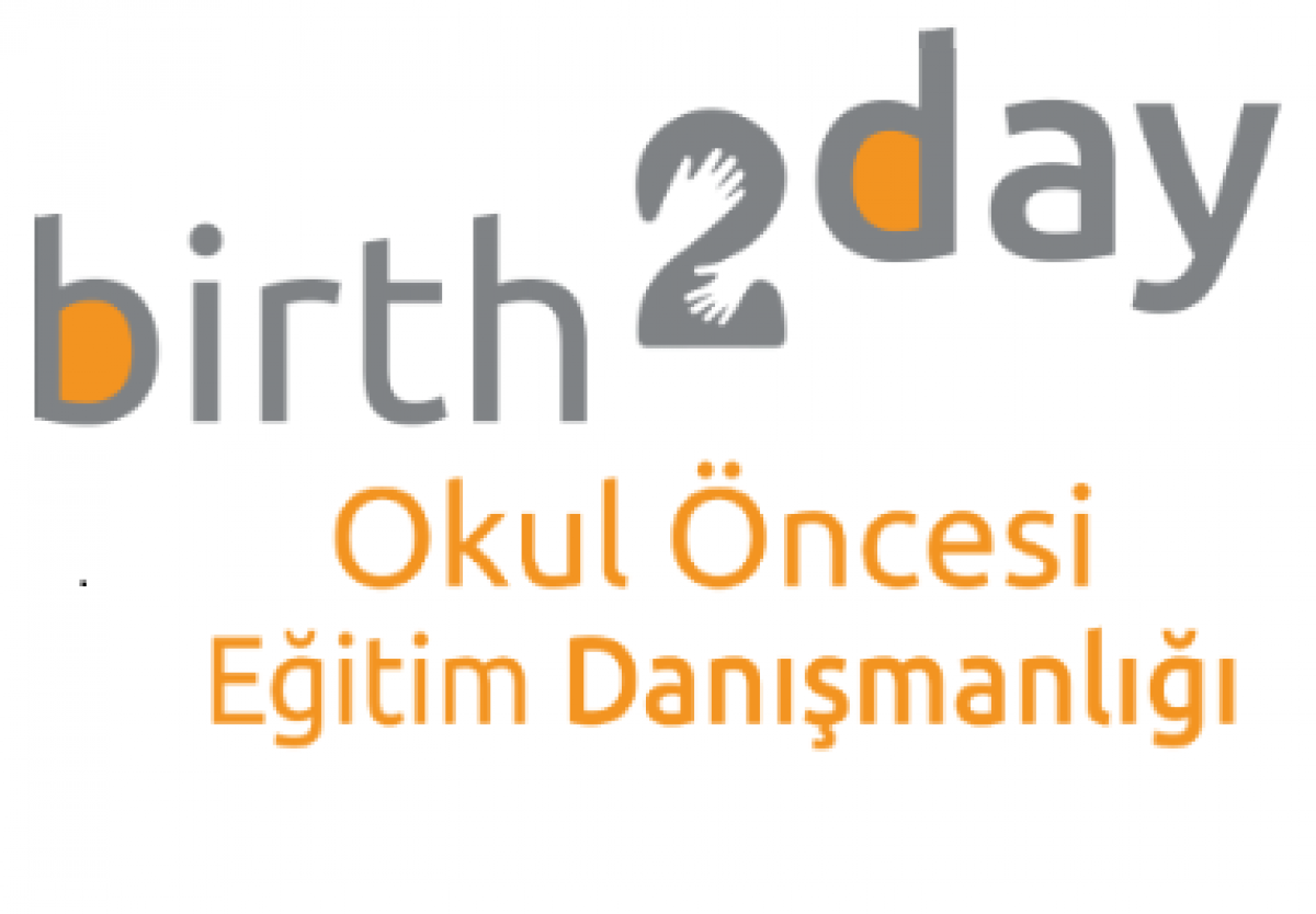 birth2day okul öncesi eğitim danışmanlığı